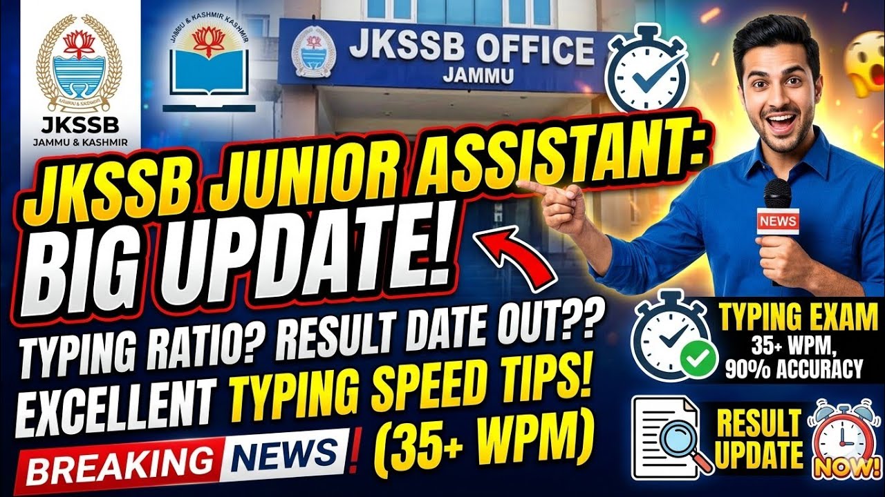 JKSSB JUNIOR ASSISTANT UPDATE FROM  JKSSB OFFICE , TYPING RATIO, RESULT UPDATE 