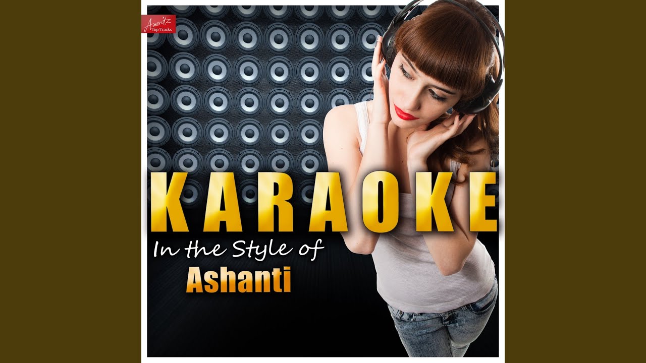 Movies (In the Style of Ashanti) (Karaoke Version)