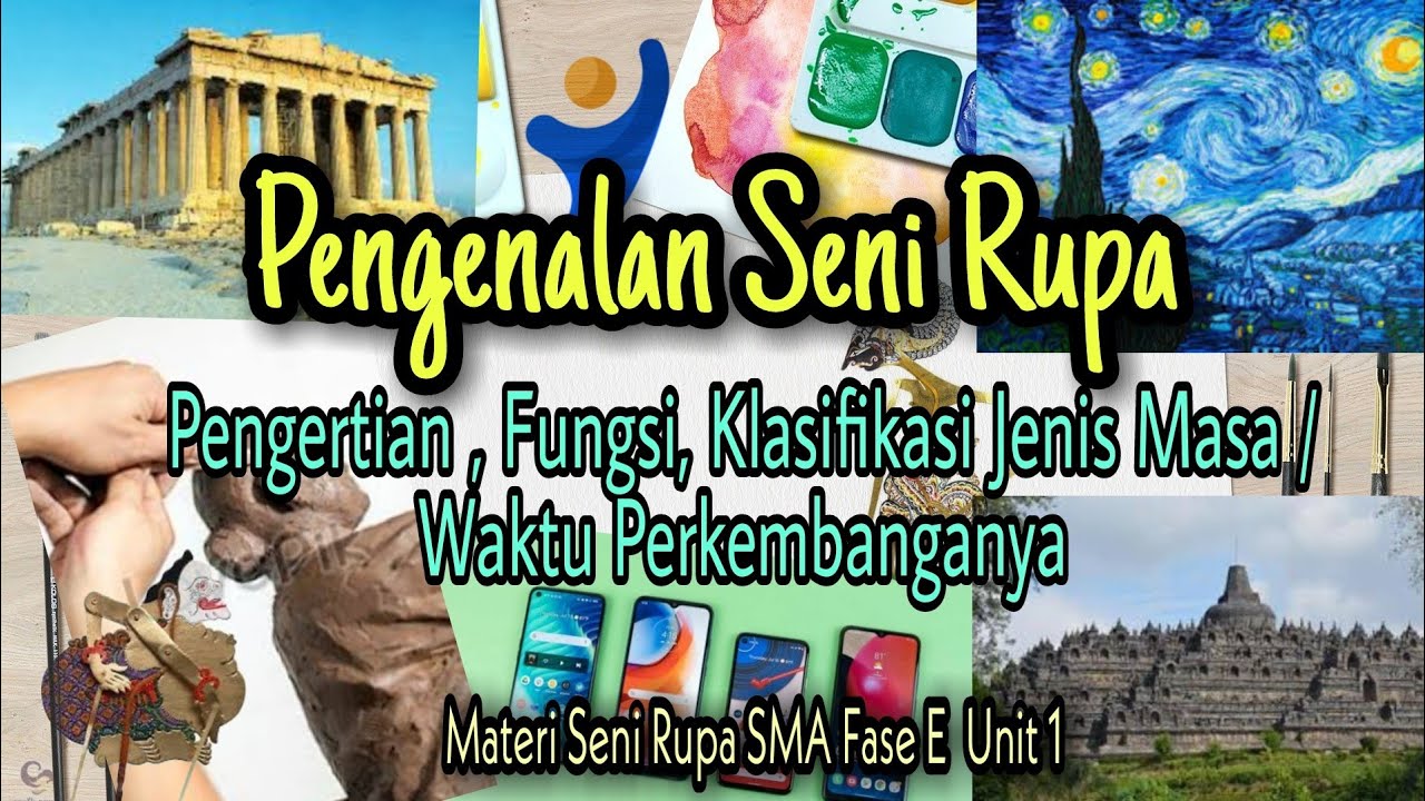 Pengenalan Seni Rupa, Pengertian, Fungsi, Klasifikasi Jenis Waktu Masa Perkembanganya