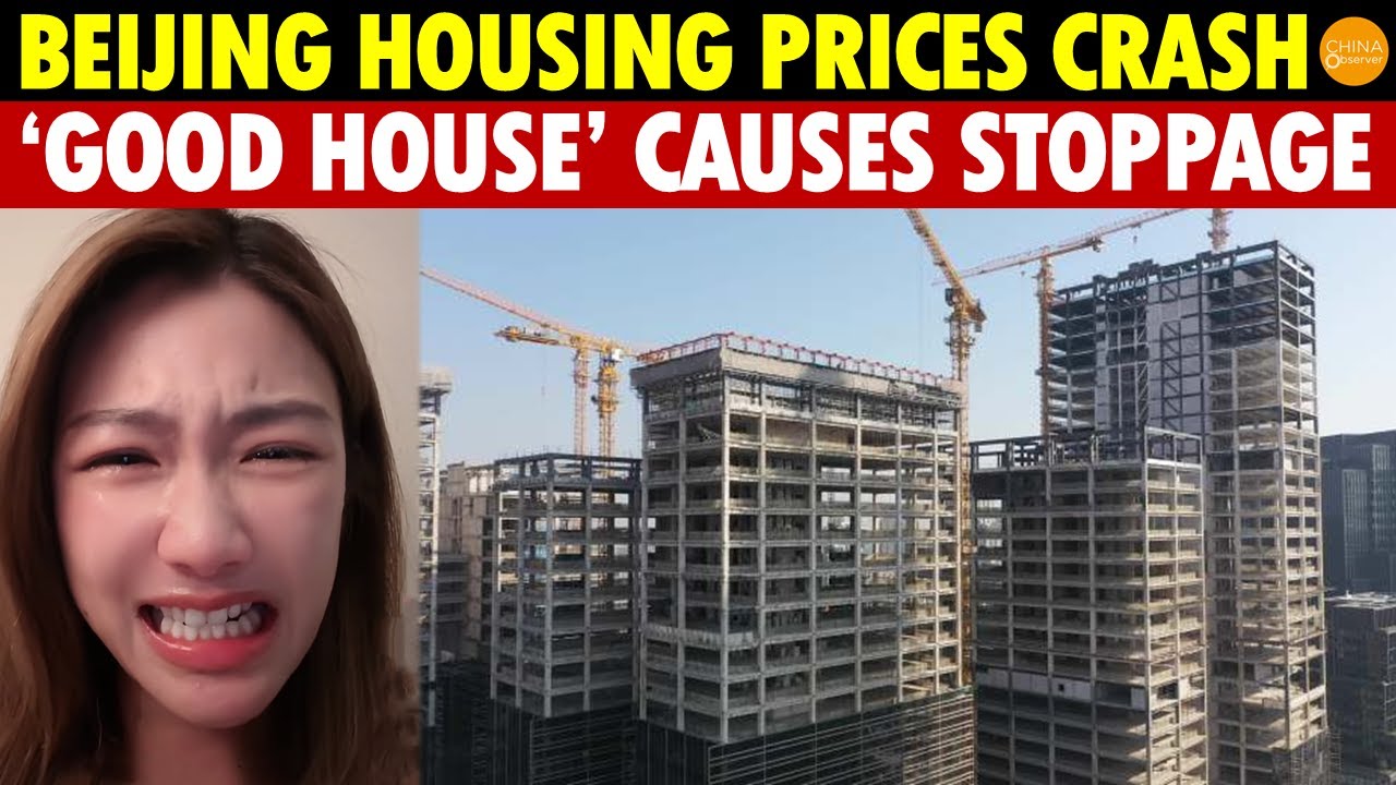 Beijing Housing Prices Crash, Some Drop 80%, China’s ‘Good House’ Standard Sparks Work Stoppage