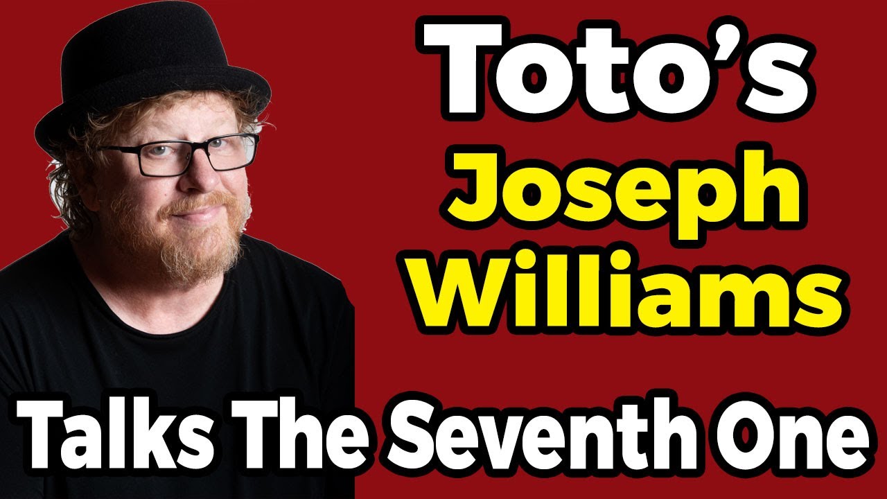Toto's Joseph Williams Breaks Down 