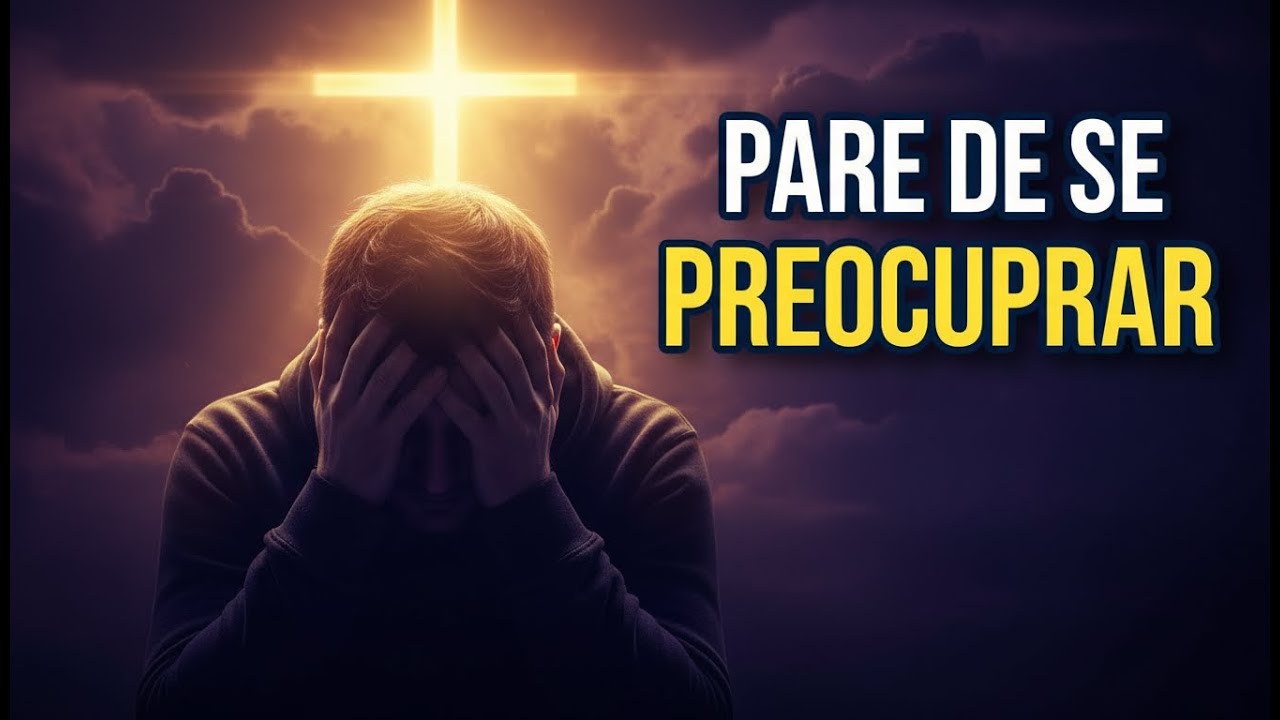 PARE DE SE PREOCUPAR: COMO VENCER A ANSIEDADE | Mensagem da Manhã  Poderosa