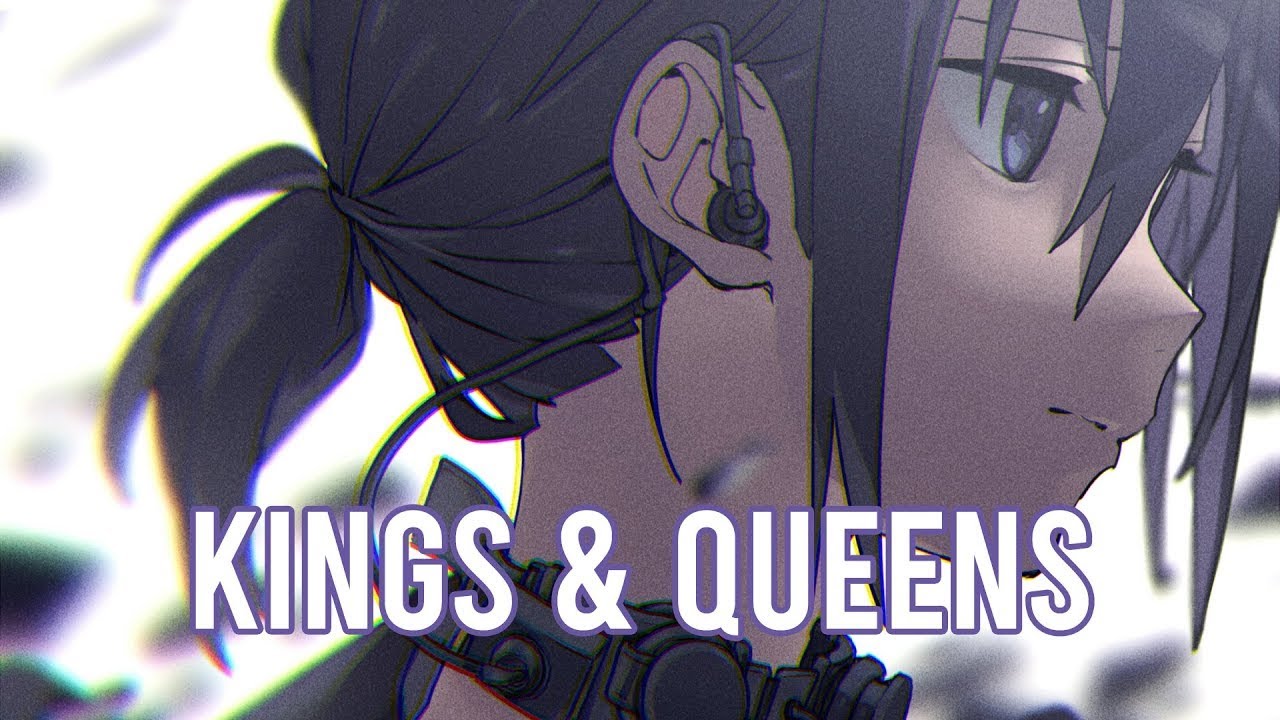 Nightcore - Kings & Queens