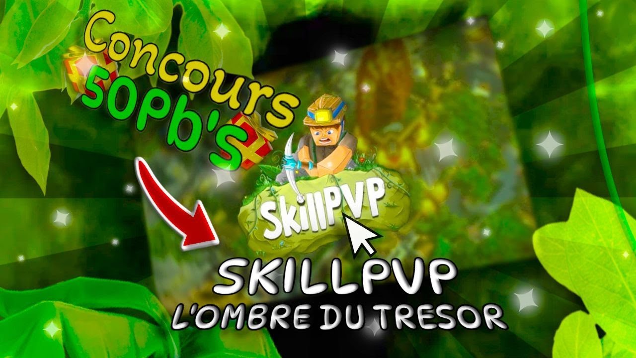 SKILLPVP V15 - CONCOURS 50Pb's + CEREMONIE FERMETURE