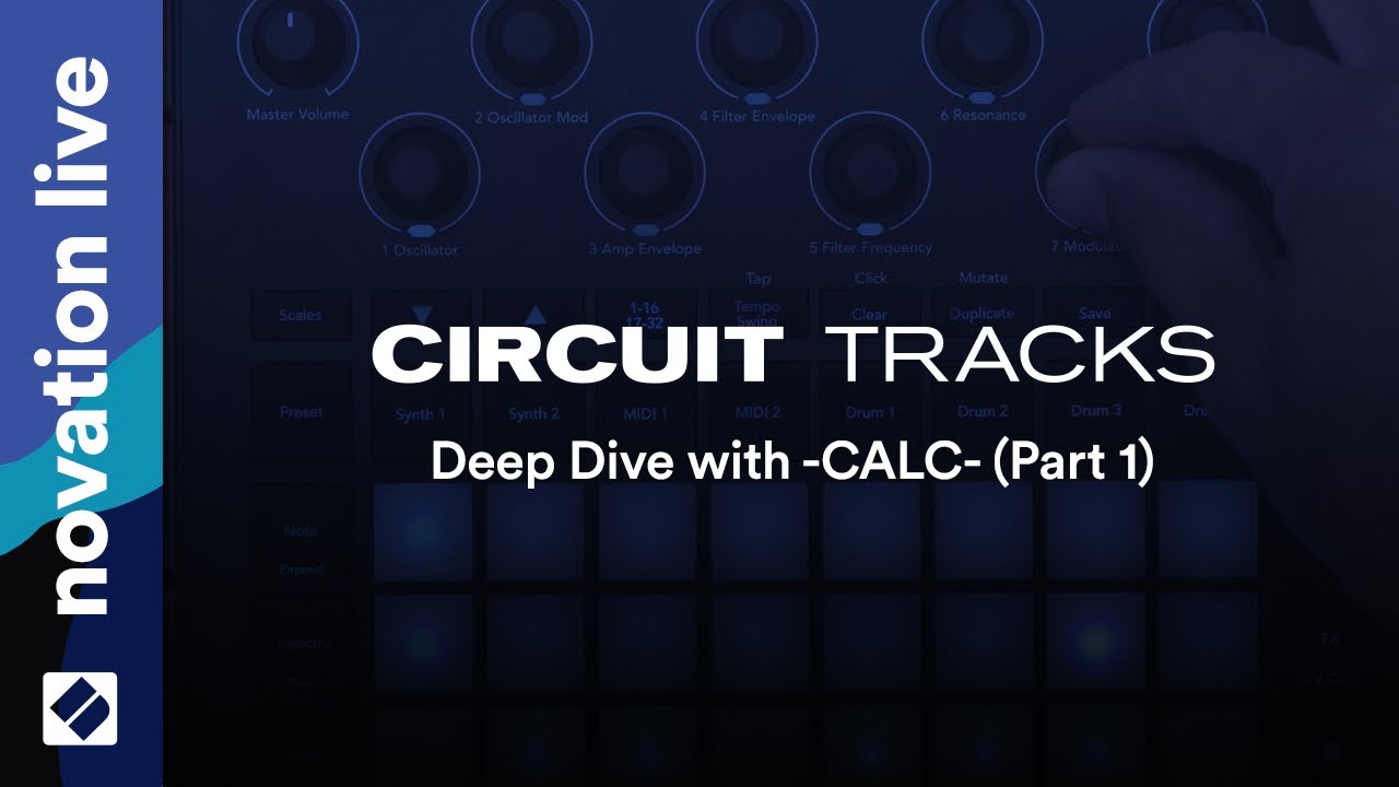 Novation Circuit Tracks - Deep Dive with -CALC- (Part 1) // Novation Live