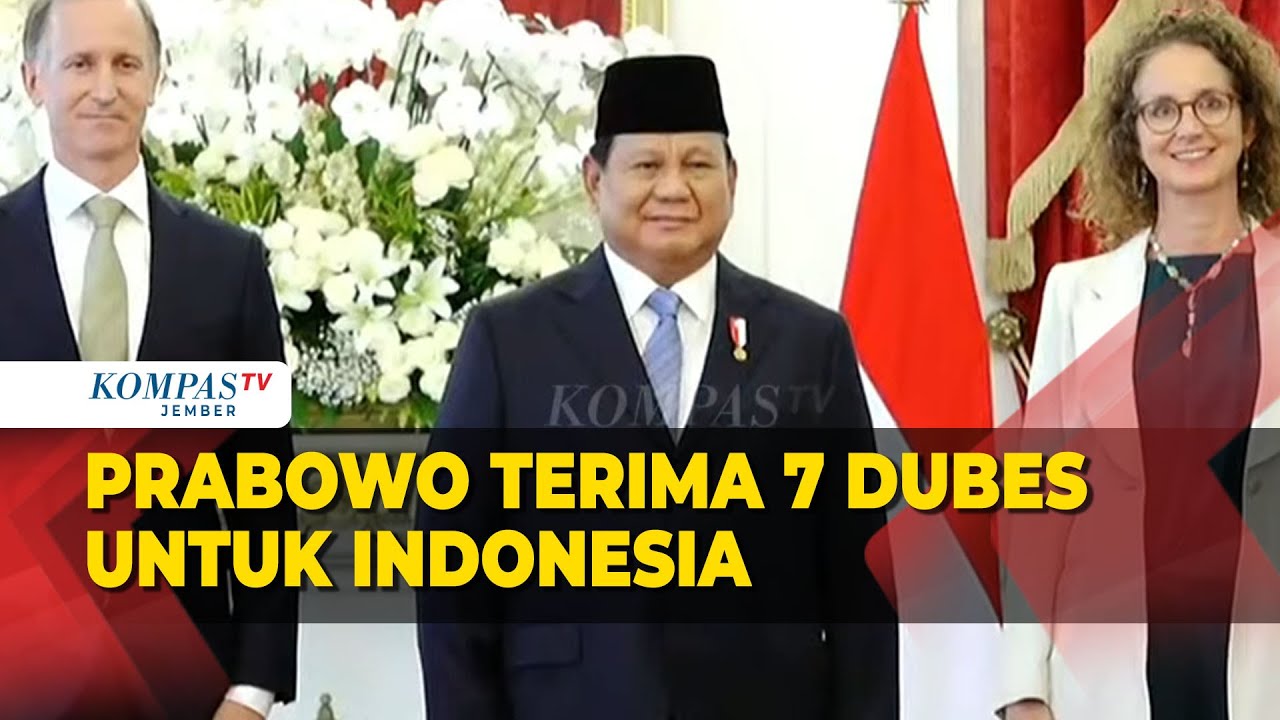 Prabowo Terima Surat Kepercayaan 7 Dubes Negara Sahabat, Ini Daftarnya