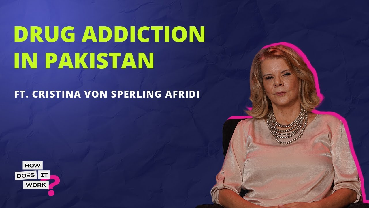 Saving Pakistan's Children From Drug Abuse Ft. Cristina von Sperling Afridi | EP15