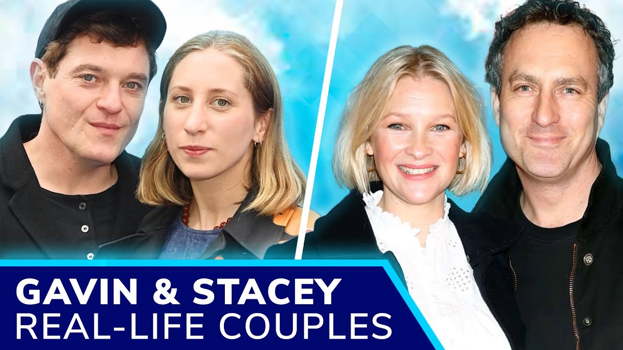GAVIN & STACEY Cast Couples: Off-Screen Love Stories You Didn’t Know