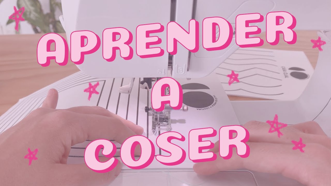 APRENDE A COSER /// COSTURA PARA PRINCIPIANTES