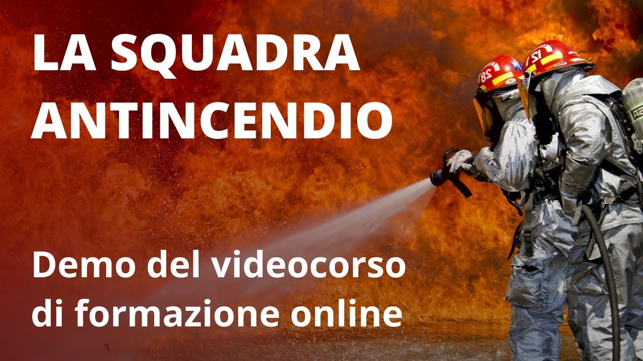 LA SQUADRA ANTINCENDIO - Demo del videocorso per la formazione