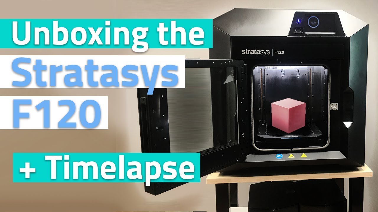 Unboxing the Brand New Stratasys F120 + Timelapse & Print Review