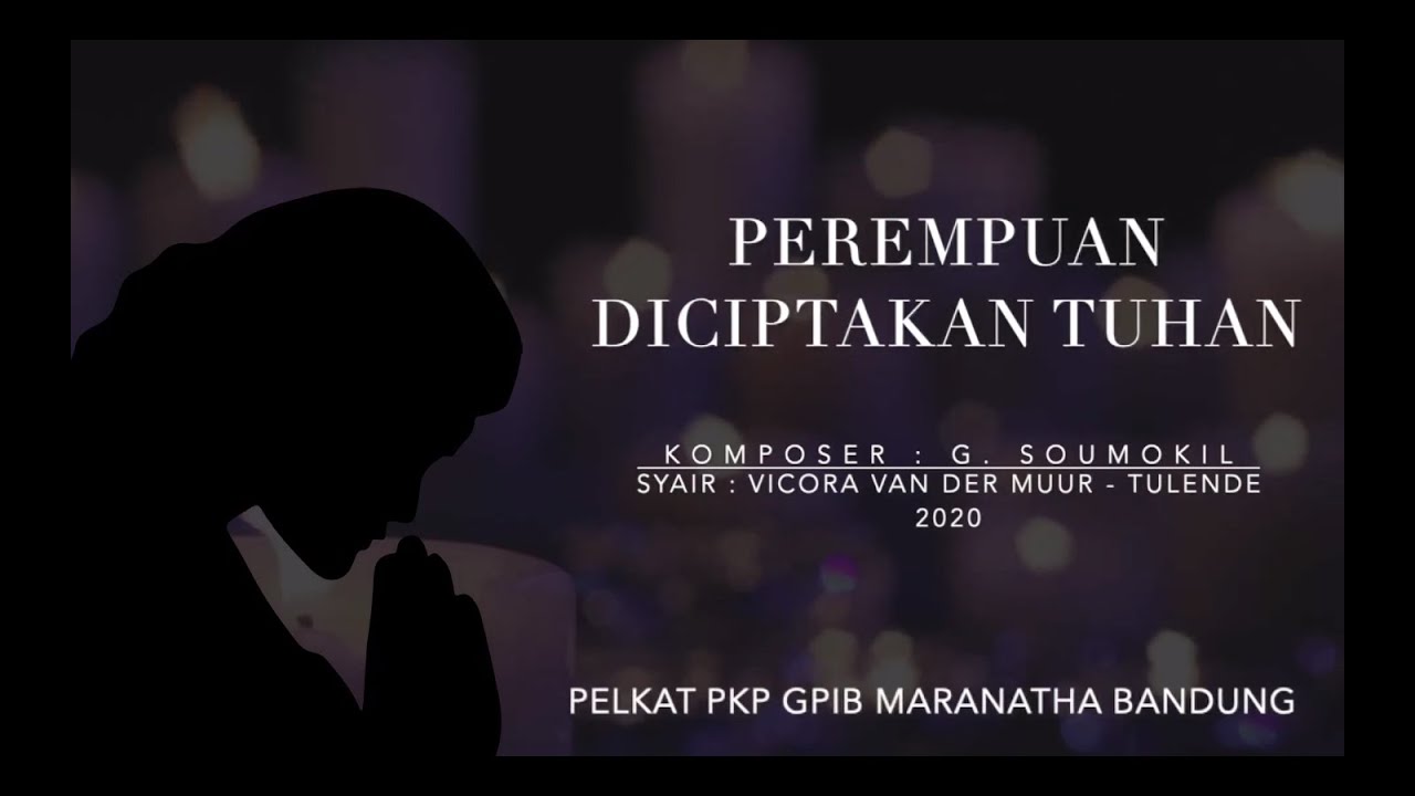 Perempuan Diciptakan Tuhan - Paduan Suara PKP GPIB Maranatha Bandung