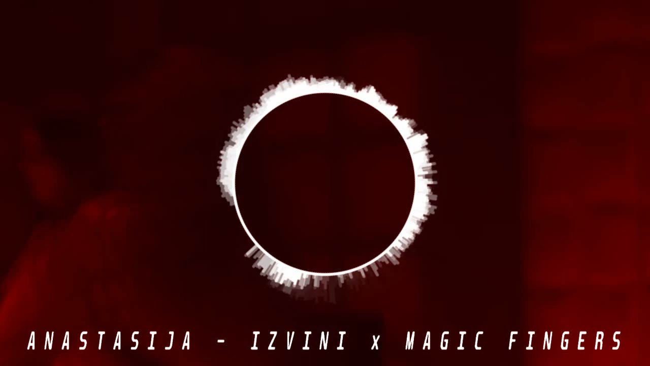 ANASTASIJA - IZVINI x MAGIC FINGERS (REMIX)