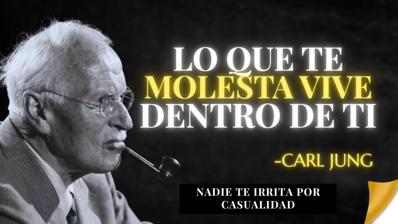 Lo que más te molesta en otros es lo que niegas en ti (Sombra) - Carl Jung
