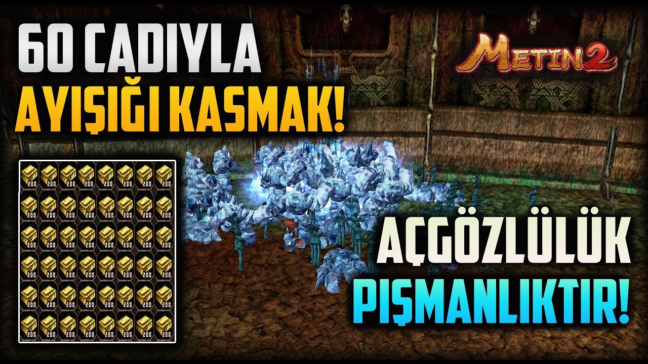 60 CADIYLA AYIŞIĞI KASMAK!! | AÇGÖZLÜLÜK PİŞMANLIKTIR :( | Metin2 YenidenMarmara #44