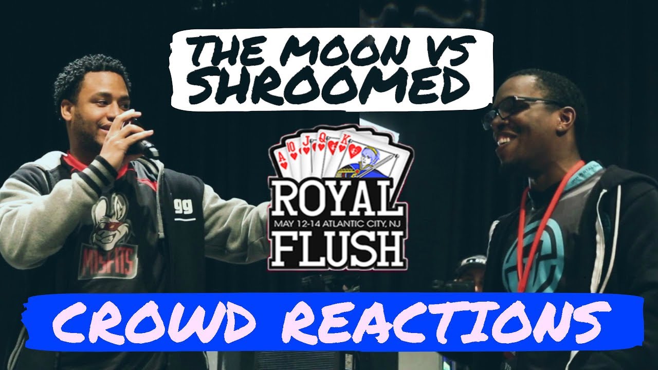 Royal Flush - The Moon vs Shroomed CROWD REACTIONS (Front Row)