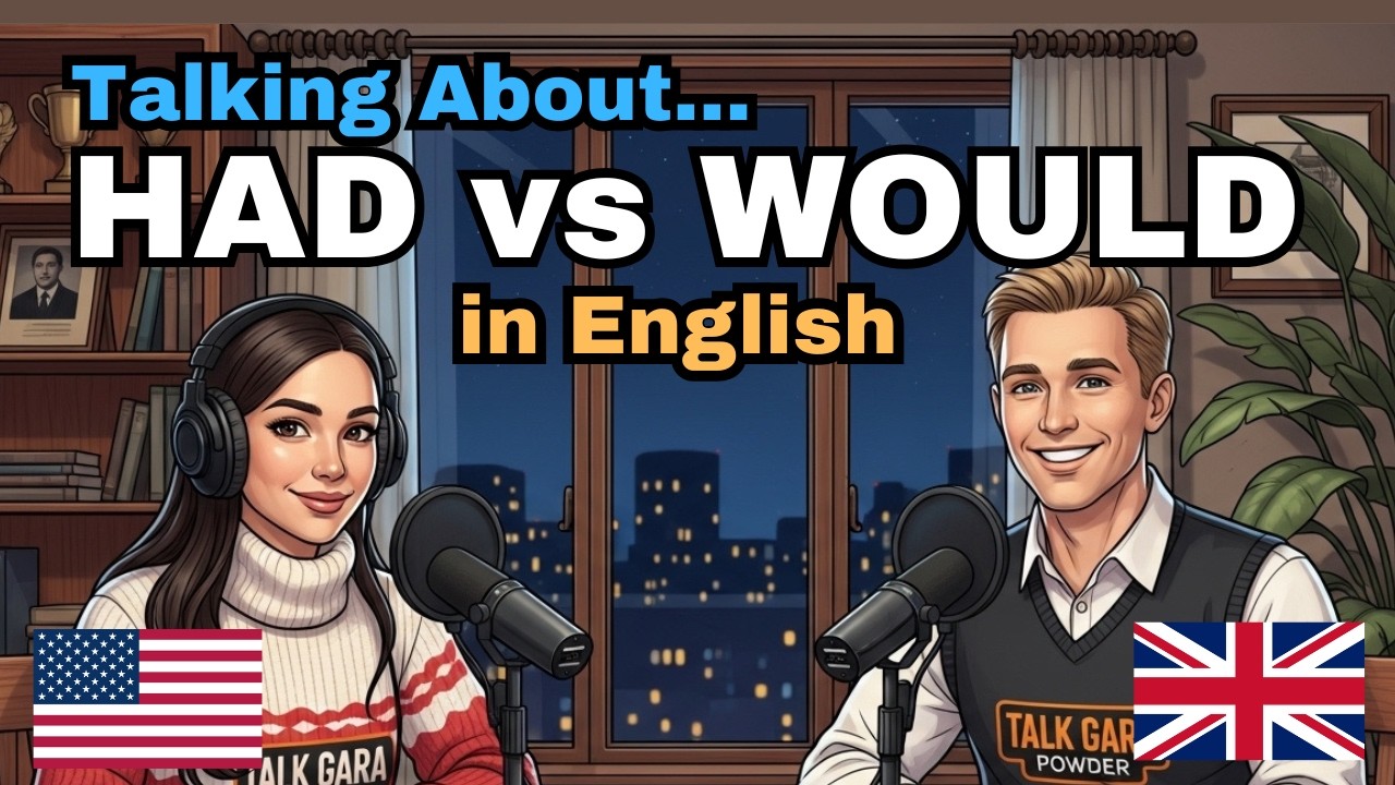 How to Use Had + Past Participle & Would + Base Form in English | B1–B2 English Learners | Talk Gara