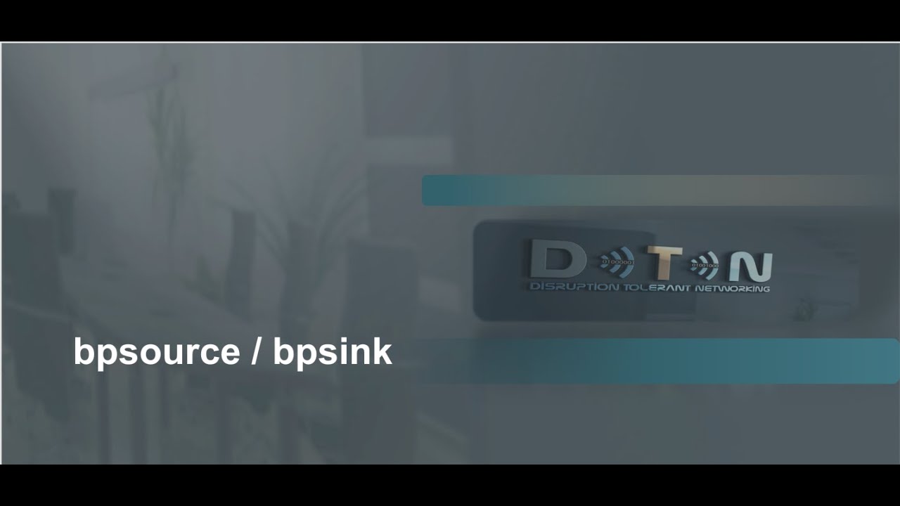 Lab: Delay/Disruption Tolerant Networking bpsource and bpsink Code (3.1)