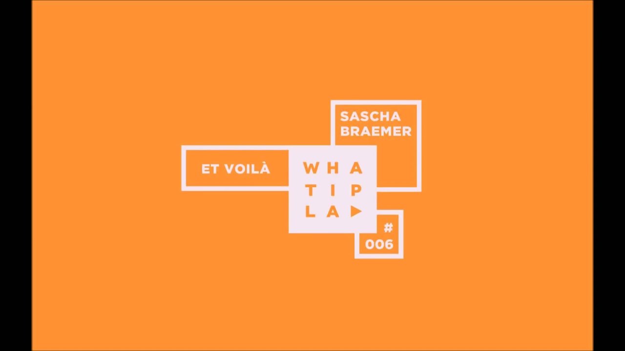 Sascha Braemer - Et Voil&agrave; (Cristoph Remix)