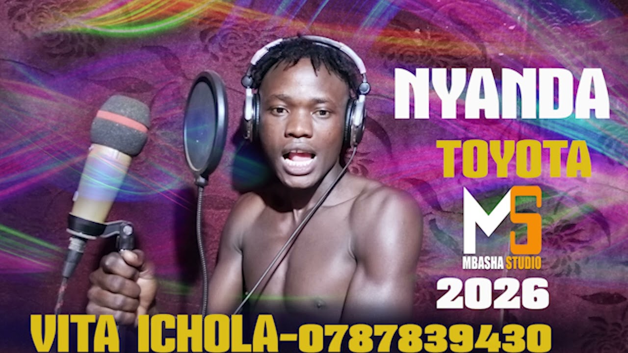 NYANDA TOYOTA -VITA ICHOLA -0787839430 BY PRD MBASHA STUDIO