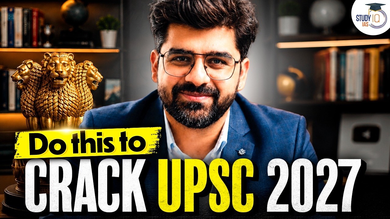 How to Crack UPSC 2027 from Zero? Complete Beginner&rsquo;s Strategy | StudyIQ