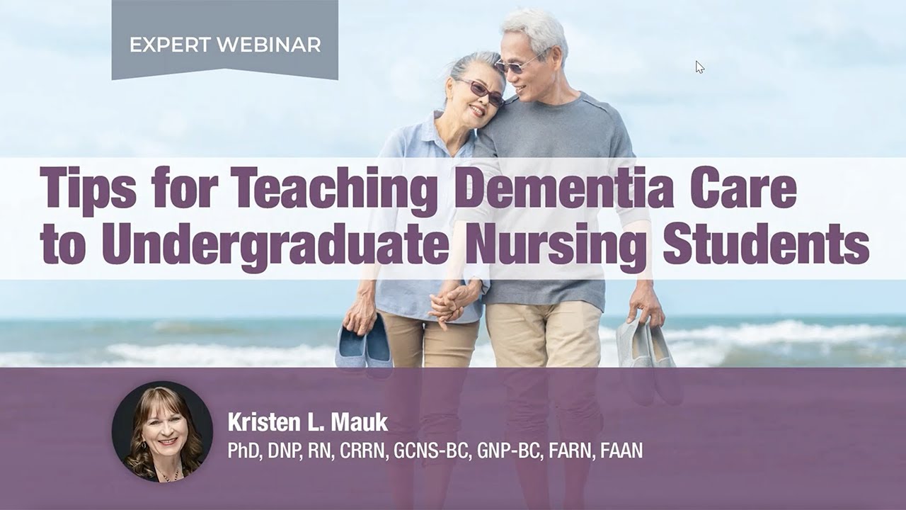 Tips for Teaching Dementia Care to Undergraduate Nursing Students