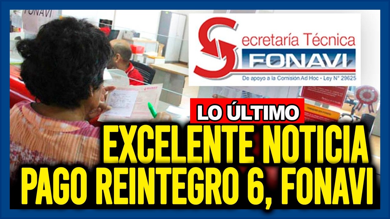 Excelente noticia Fonavi 2026: Pago de Reintegro 6 costar&aacute; S/ 385 millones