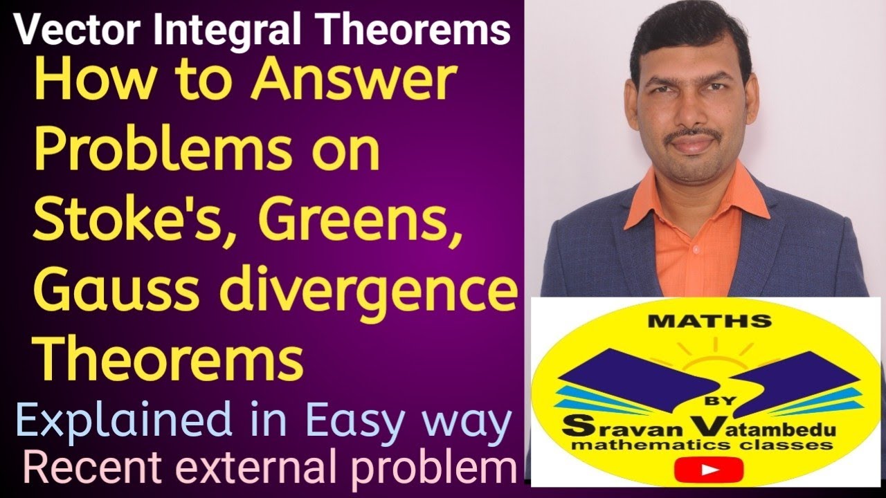 Stoke's, Greens, Gauss Divergence Theorem Problems@VATAMBEDUSRAVANKUMAR