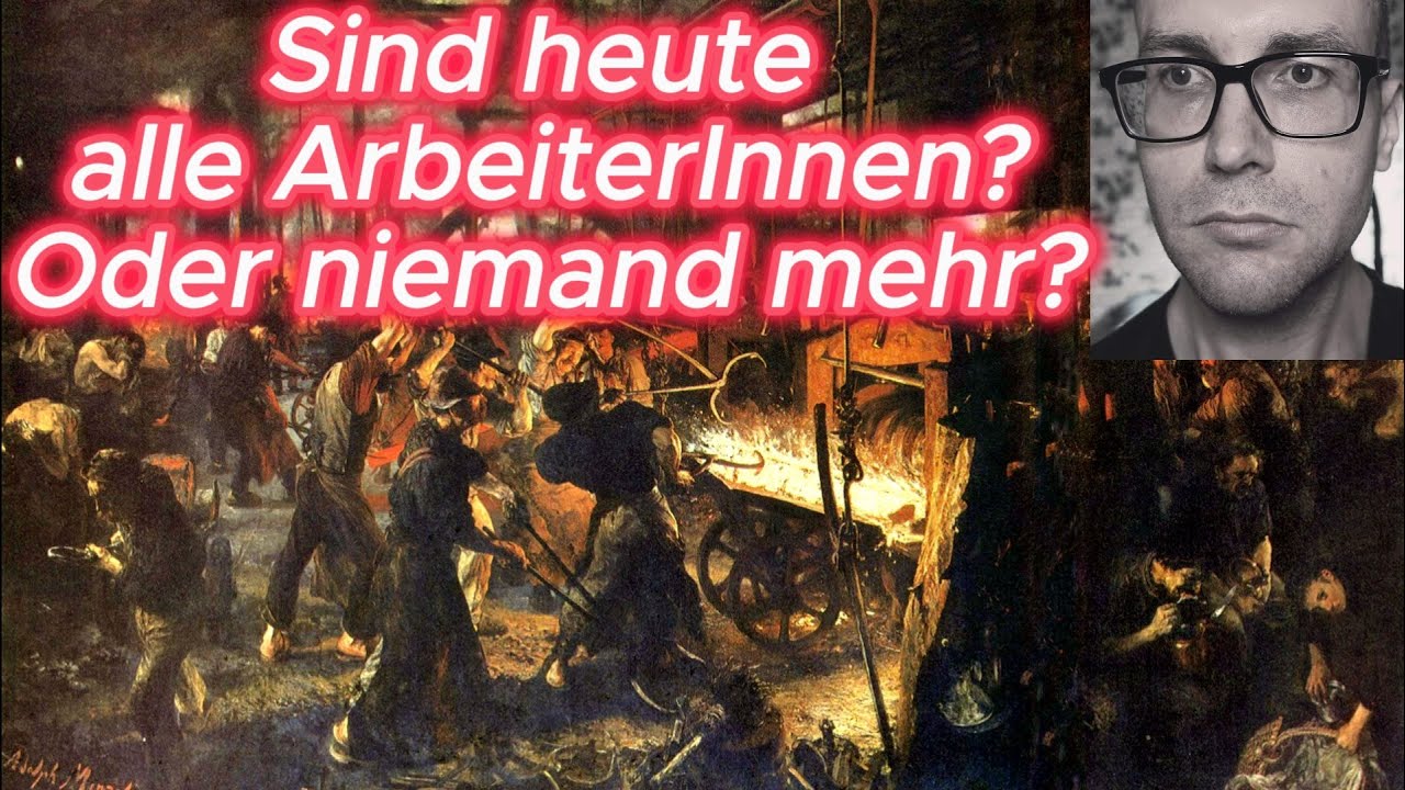 Sind heute alle ArbeiterInnen? Oder niemand mehr?