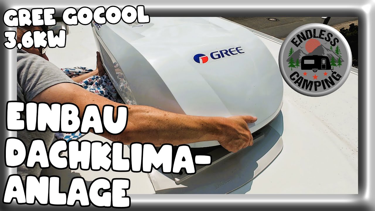 Cooler Wohnwagen | Einbau Dachklimaanlage Gree 3.6kW