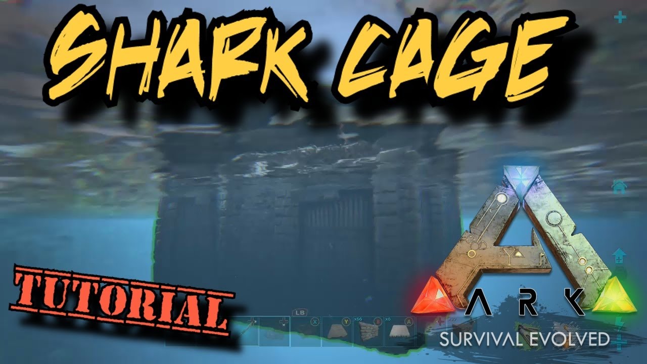 Shark Cage Tutorial - Ark Survival Evolved