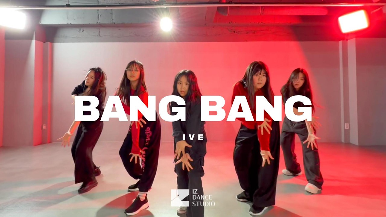 IVE (아이브) - BANG BANG ㅣ K-POP 주니어D ㅣ 이즈댄스스튜디오