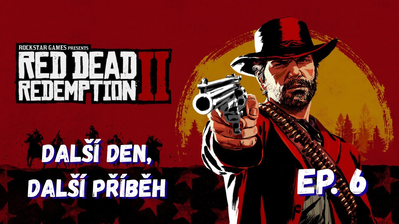 Možná jsem pil až moc... | Red Dead Redemption 2 | ep. 6