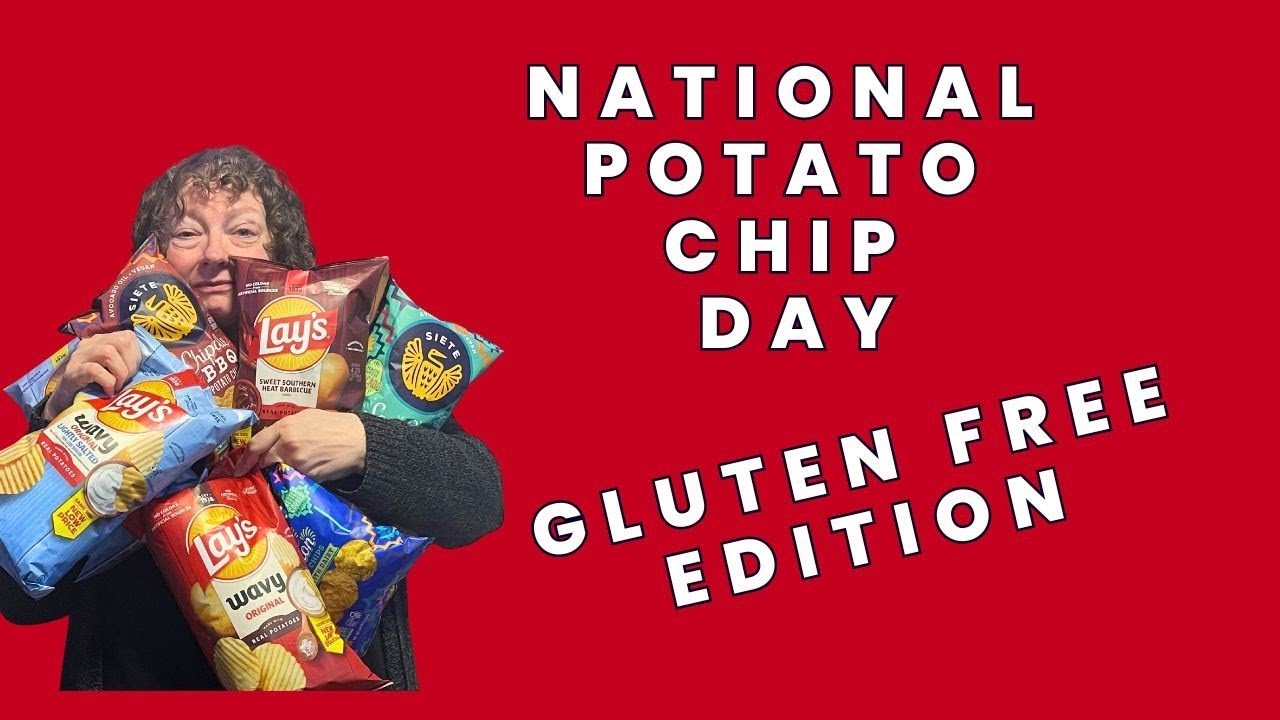 It's National Potato Chip Day! Let's taste and rate some Gluten Free Chips!
