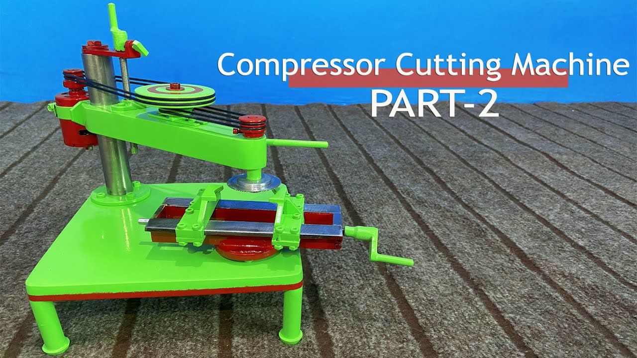 How to make a compressor cutting machine PART-2