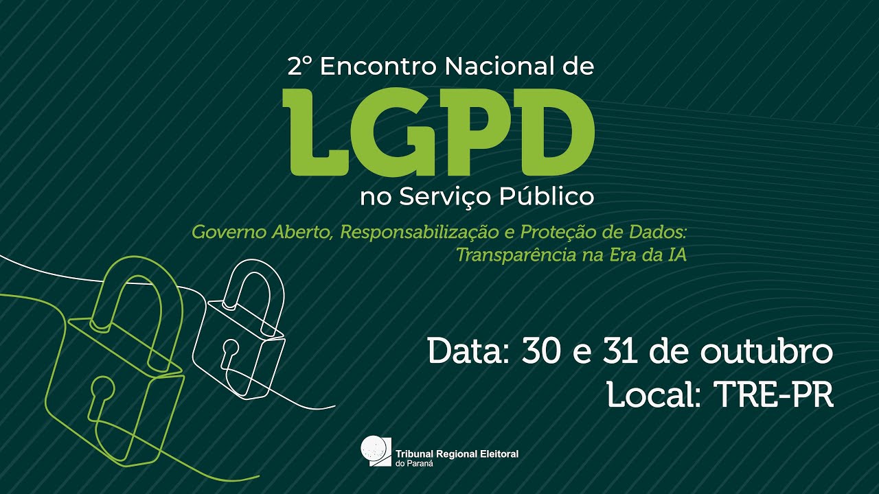 Segundo Encontro Nacional LGPD  no Servi&ccedil;o P&uacute;blico