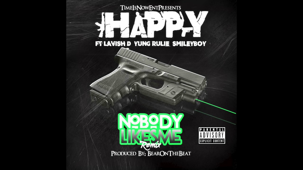 Happy- Nobody Likes Me Remix Ft Lavish D, Yung Rulie, SmileyBoy (OFFICIAL VIDEO)