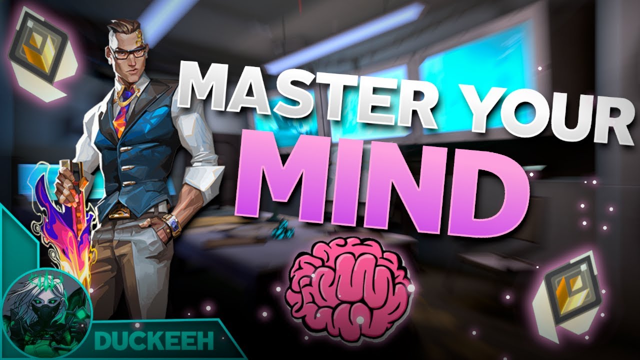 4 Tips to MASTER Your MIND and MENTALITY in Valorant