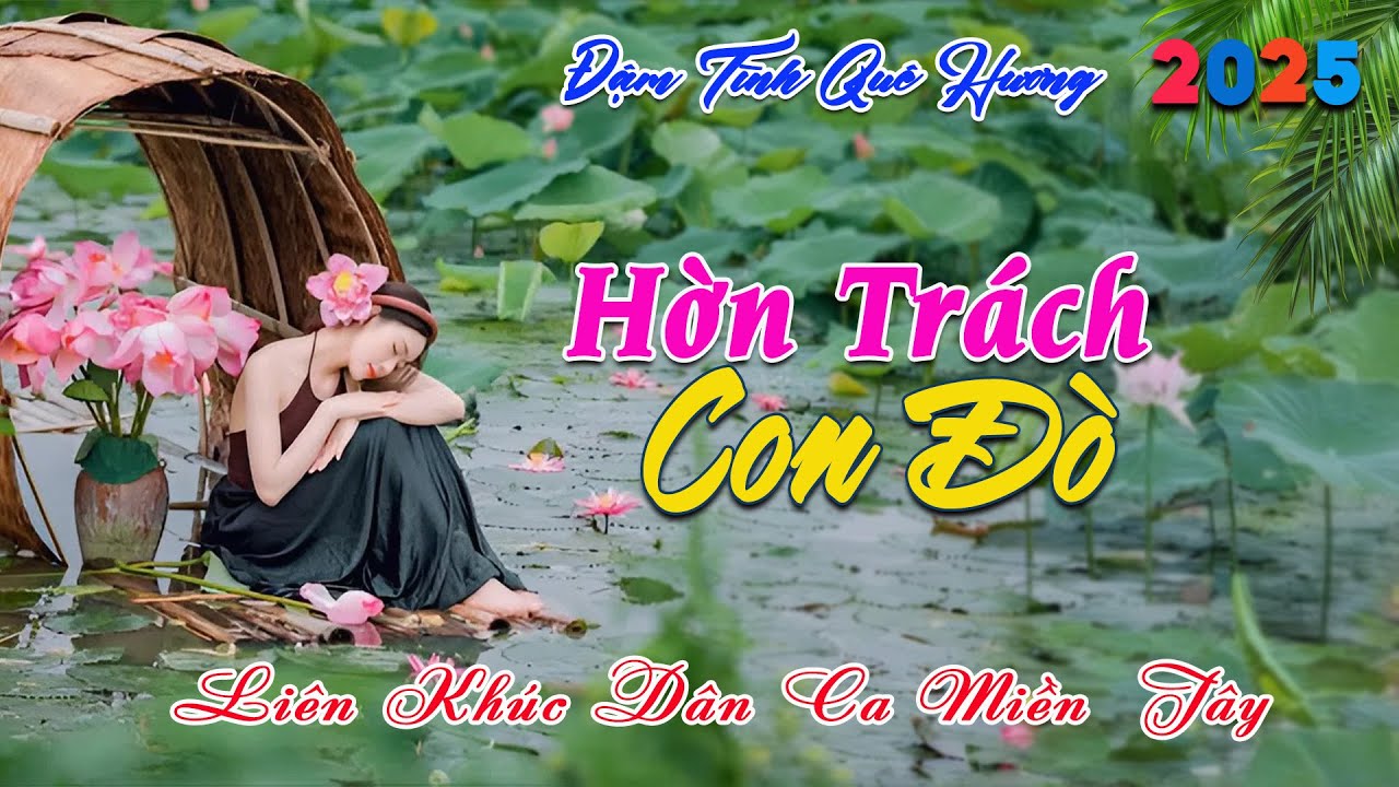 57 Bài Dân Ca Miền Tây NGỌT NHƯ RÓT MẬT VÀO TAI - Nhạc Dân Ca Quê Hương Miền Tây ✔️ HỜN TRÁCH CON ĐÒ