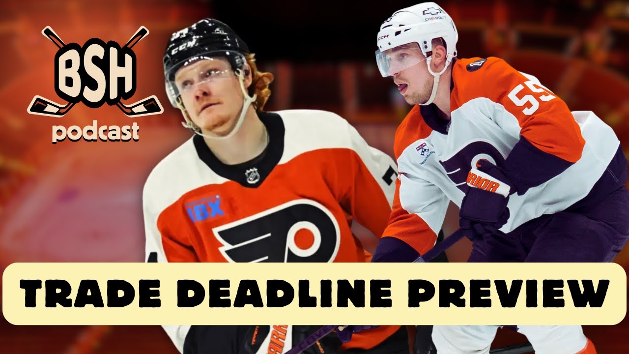 Flyers Trade Deadline Preview: Will Briere deal Ristolainen or Tippett? | BSH Podcast