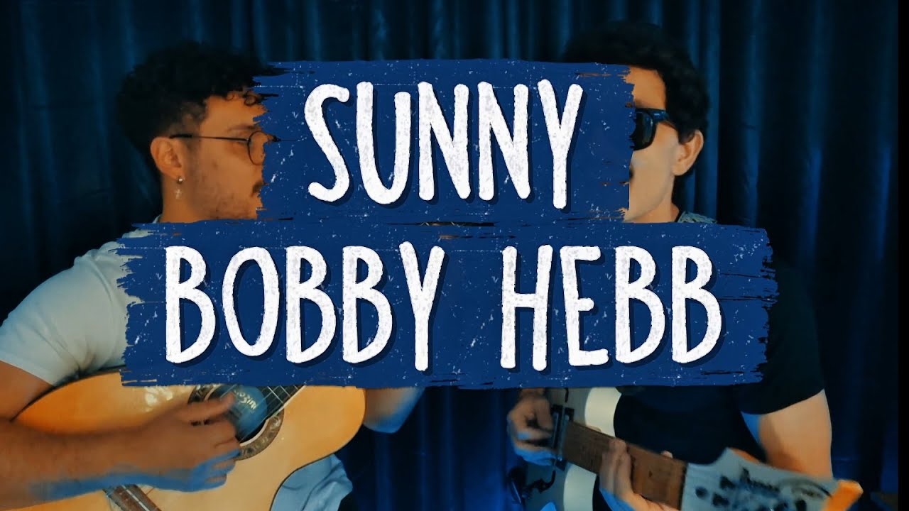 SUNNY - Bobby Hebb (Versão Nova Jazz) Violão e Guitarra