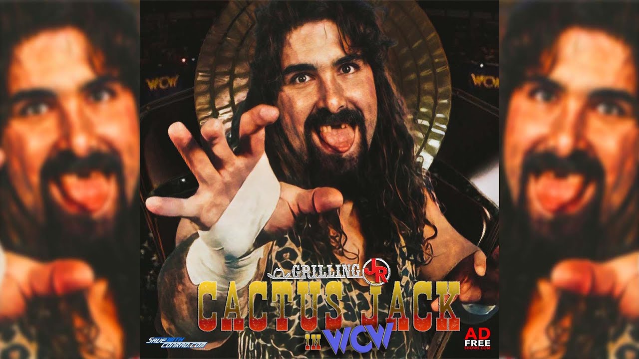 Grilling JR #166: Cactus Jack in WCW
