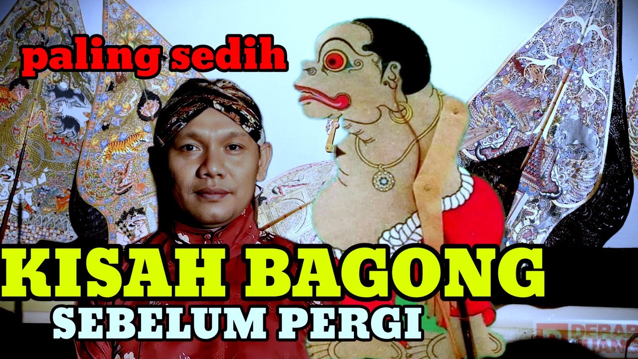 PESAN KESAN TERAKIR BAGONG.. 