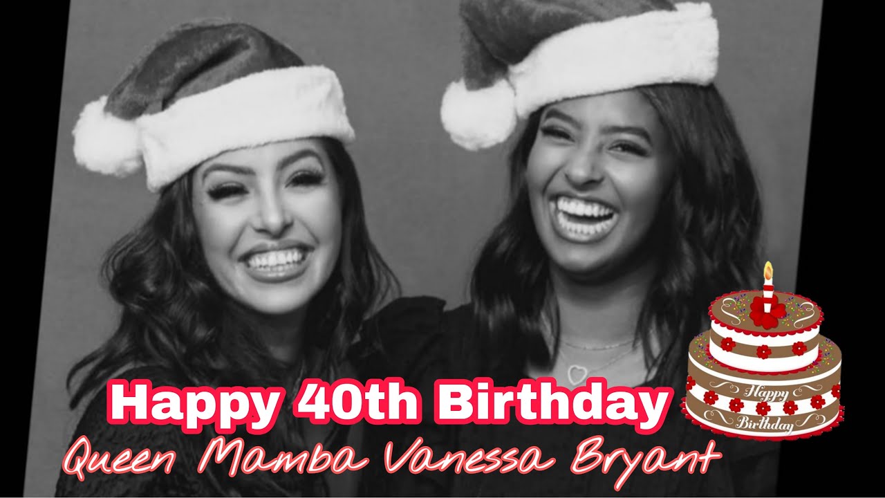 VANESSA BRYANT HAPPY 40TH BIRTHDAY | Forever Kobe's Queen Mamba