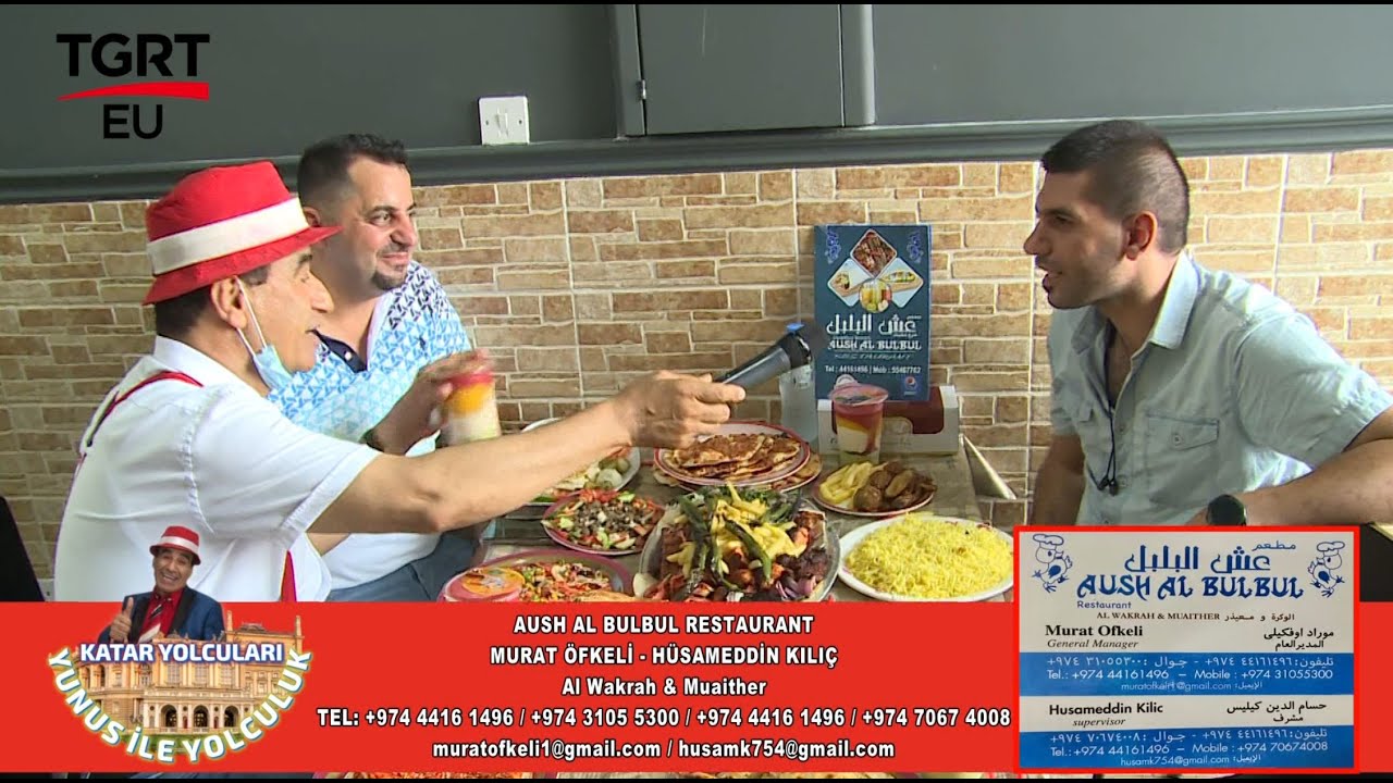 KATAR YOLCULARI YUNUS İLE YOLCULUK AUSH AL BULBUL RESTAURANT