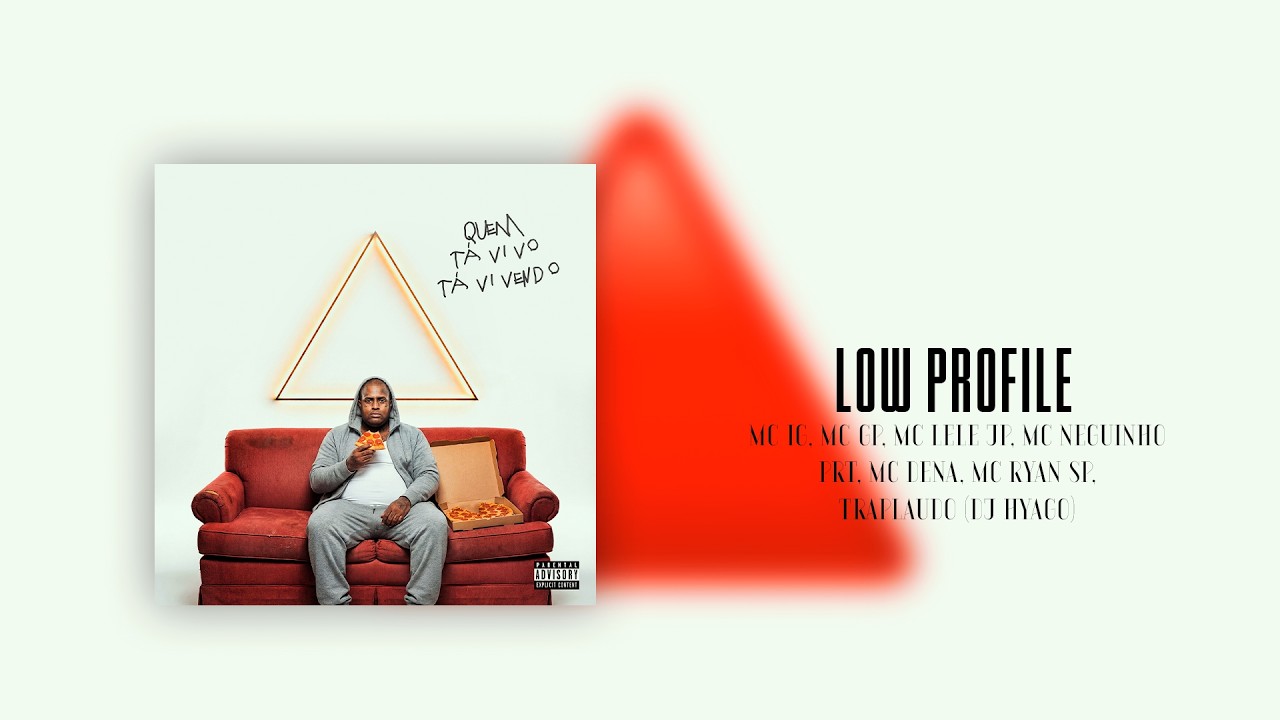 Low Profile - MC IG, MC GP, Lele JP, Neguinho PRT, MC Dena, Ryan SP, Traplaudo (Dj Hyago)