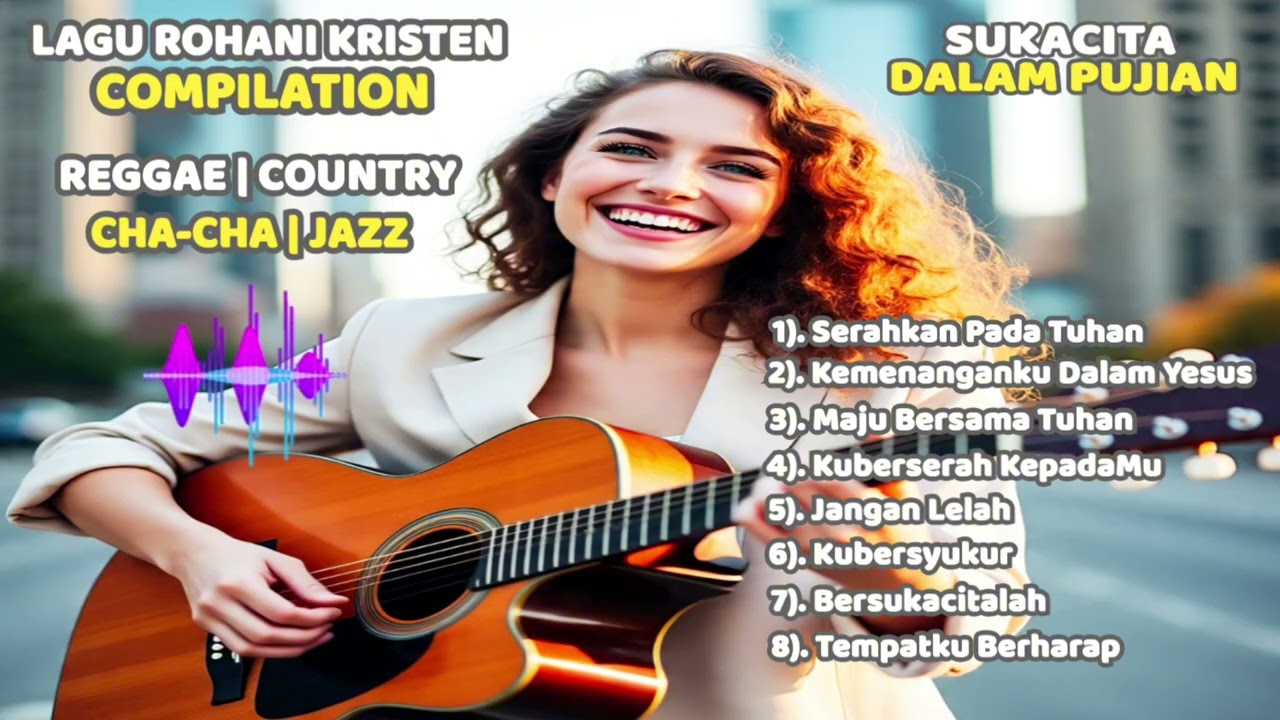 Kompilasi Lagu Rohani Kristen Reggae - Country - Cha-cha - Jazz ❤