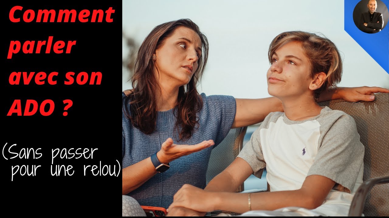 comment parler avec son ado ?