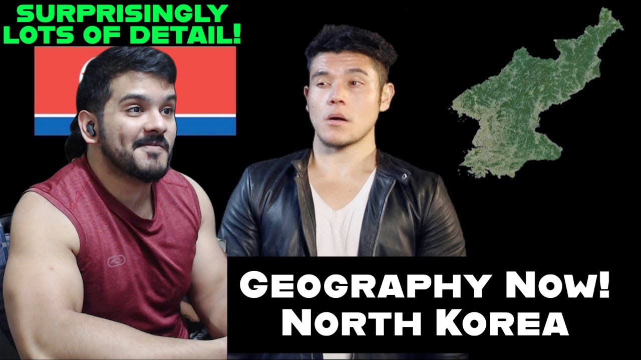 Geography Now! North Korea (DPRK) Reaction