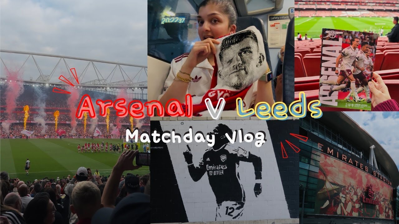 Arsenal V Leeds Vlog